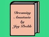 Dreaming Anastasia: A Novel of Love, Magic, and the Power of Dreams