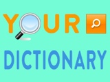Your Dictionary